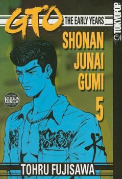 Paperback GTO: The Early Years, Volume 5: Shonan Junai Gumi Book
