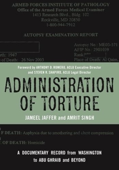 Paperback Administration of Torture: A Documentary Record from Washington to Abu Ghraib and Beyond Book