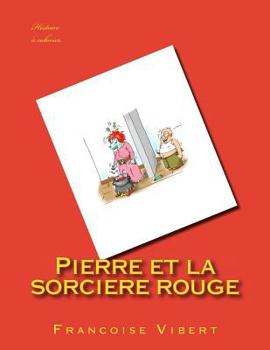 Paperback Pierre et la sorciere rouge [French] Book