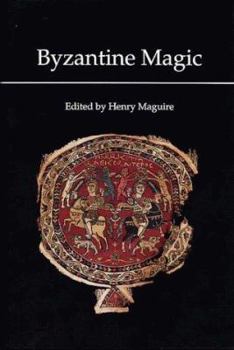 Byzantine Magic (Dumbarton Oaks Research Library)