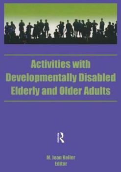 Paperback Activities with Developmentally Disabled Elderly and Older Adults Book