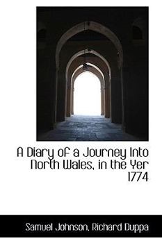Paperback A Diary of a Journey Into North Wales, in the Yer 1774 Book