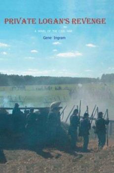 Paperback Private Logan's Revenge: A Novel of the Civil War Book