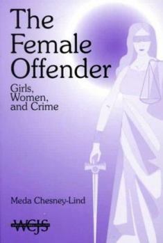Hardcover The Female Offender: Girls, Women, and Crime Book