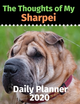 Paperback The Thoughts of My Sharpei: Daily Planner 2020 Book