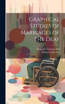 Hardcover Graphical Studies of Marriages of the Deaf Book