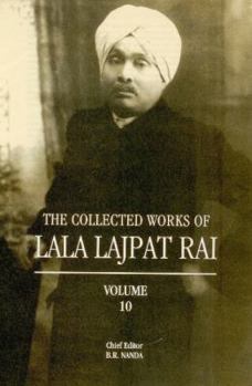 Hardcover The Collected Works of Lala Lajpat Rai, v. 10 1921-1924 Book