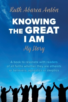Knowing the Great I Am: My Story