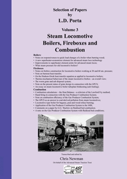Paperback Selection of Papers by L.D. Porta Volume 3 Steam Locomotive Boilers, Fireboxes and Combustion Book