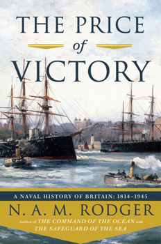 Hardcover The Price of Victory: A Naval History of Britain: 1815-1945 Book