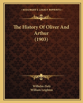 Paperback The History Of Oliver And Arthur (1903) Book