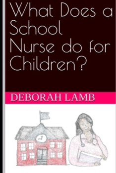 Paperback What Does a School Nurse do for Children? Book