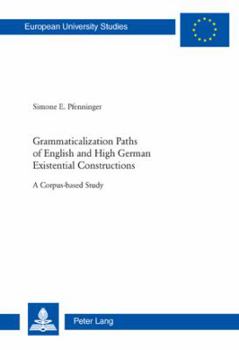 Paperback Grammaticalization Paths of English and High German Existential Constructions; A Corpus-based Study Book