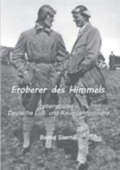 Paperback Eroberer des Himmels: Lebensbilder - Deutsche Luft- und Raumfahrtpioniere [German] Book