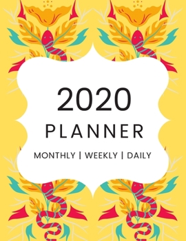 2020 Daily Weekly & Monthly Planner: With Jan 1st, 2020 to Dec 31st, 2020 Calendar Views For Meetings, To-Do's, Events & Appointments