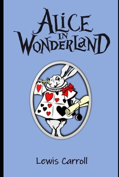 Paperback Alice in Wonderland (Annotated book) The Illustrated Edition Book
