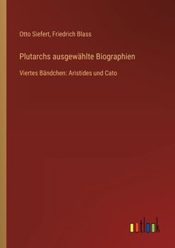 Paperback Plutarchs ausgewählte Biographien: Viertes Bändchen: Aristides und Cato [German] Book