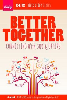 Paperback Better Together: Connecting With God & Others: 6-Week Bible Study Book