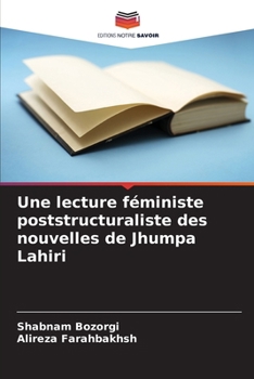 Paperback Une lecture féministe poststructuraliste des nouvelles de Jhumpa Lahiri [French] Book