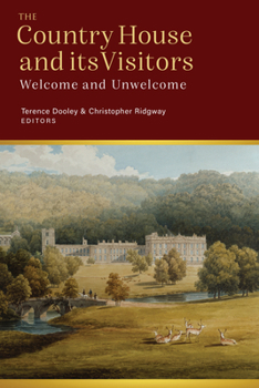 Hardcover Visitors to the Country House in Ireland and Britain: Welcome and Unwelcome Book