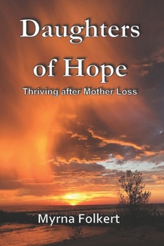 Paperback Daughters of Hope: Thriving after Mother Loss Book