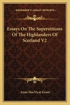 Paperback Essays On The Superstitions Of The Highlanders Of Scotland V2 Book