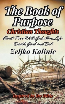 Paperback The Book of Purpose Christian Thoughts Book