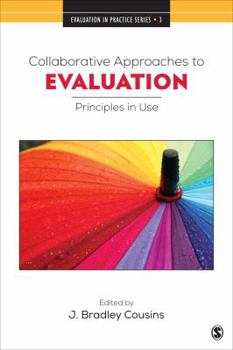 Paperback Collaborative Approaches to Evaluation: Principles in Use Book