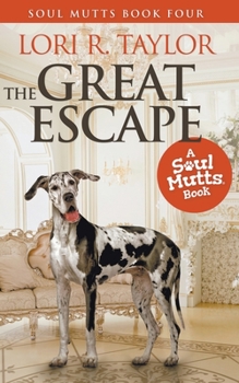 The Great Escape - Book #4 of the Soul Mutts