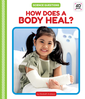 Library Binding How Does a Body Heal? Book