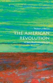 Paperback The American Revolution: A Very Short Introduction Book