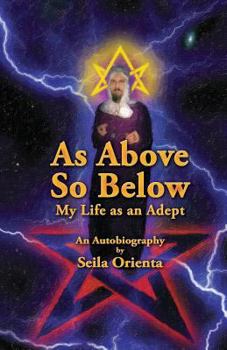 Paperback As Above So Below: My Life as a Hermetic Adept Book