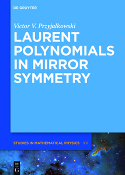 Hardcover Laurent Polynomials in Mirror Symmetry Book