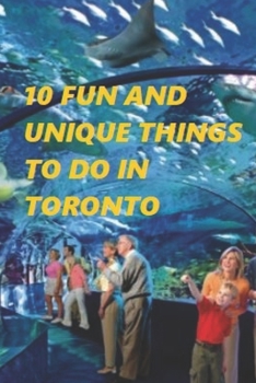 Paperback 10 Fun and Unique Things to Do in Toronto Book