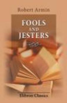 Paperback Fools and Jesters: With a reprint of Robert Armin's Nest of Ninnies, 1608 Book