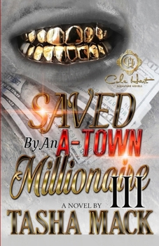 Paperback Saved By An A-Town Millionaire 3: An African American Romance: Finale Book