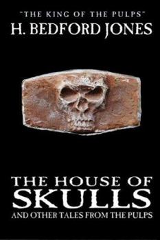 Hardcover The House of Skulls and Other Tales from the Pulps Book