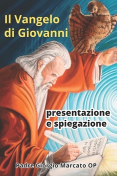 Paperback Il Vangelo di Giovanni: Presentazione e Spiegazione [Italian] Book