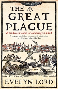 Paperback The Great Plague: When Death Came to Cambridge in 1665 Book