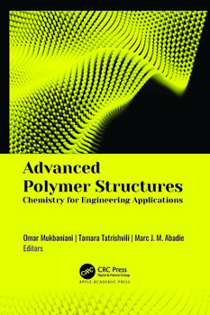 Hardcover Advanced Polymer Structures: Chemistry for Engineering Applications Book