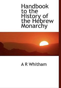 Hardcover Handbook to the History of the Hebrew Monarchy Book