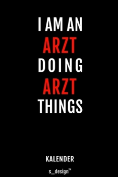 Kalender für Ärzte / Arzt / Ärztin: Immerwährender Kalender / 365 Tage Tagebuch / Journal [3 Tage pro Seite] für Notizen, Planung / Planungen / Planer, Erinnerungen, Sprüche (German Edition)