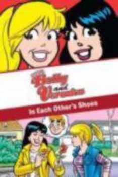Paperback Xoxo, Betty and Veronica: In Each Other's Shoes Book