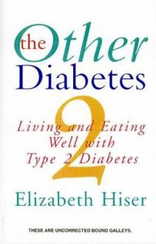 Hardcover The Other Diabetes: Living and Eating Well with Type 2 Diabetes Book