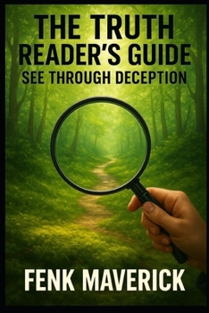 Paperback The Truth Reader's Guide: See Through Deception Book
