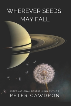 Wherever Seeds May Fall - Book  of the First Contact
