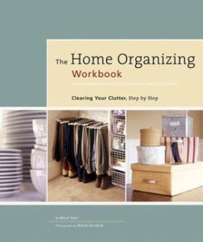 Hardcover The Home Organizing Workbook: Clearing Your Clutter, Step by Step Book