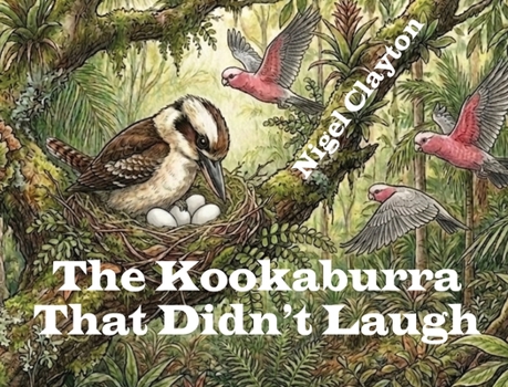 Paperback The Kookaburra That Didn't Laugh Book