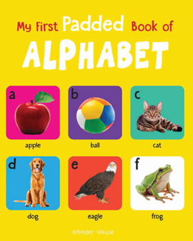 Board book My First Padded Book of Alphabet: Early Learning Padded Board Books for Children Book