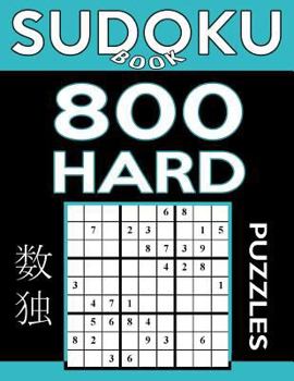 Paperback Sudoku Book 800 Hard Puzzles: Sudoku Puzzle Book With Only One Level of Difficulty Book